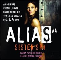 Sister Spy Alias 4 By Laura Peyton Roberts