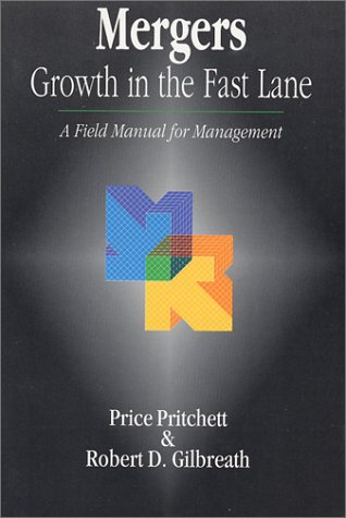 Mergers: Growth in the Fast Lane - A Field Manual for Management (Paperback)
