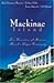 Mackinac Island: Four Generations of Romance Enrich a Unique Community