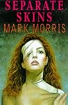Separate Skins Separate Skins