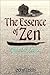 The Essence of Zen: Dharma ...