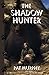 The Shadow Hunter