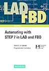 Automating with STEP7 in LAD and FDB: SIMATIC S7-300/400 Programmable Controllers (With Diskette)