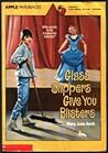 Glass Slippers Give You Blisters