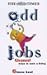 Odd Jobs: Unusual Ways to E...