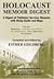 Holocaust Memoir Digest Volume 3: A Digest of Published Survivor Memoirs with Study Guide and Maps