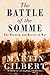 The Battle of the Somme by Martin  Gilbert
