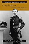 Army Sacrifices: Briefs from Official Pigeon-Holes (Frontier Classics)
