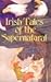 Irish Tales of the Supernatural