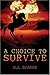 A Choice To Survive