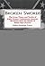 Broken Swords: The Lives, Times, and Deaths of Eight Former Confederate Generals Murdered After the Smoke of Battle Had Cleared