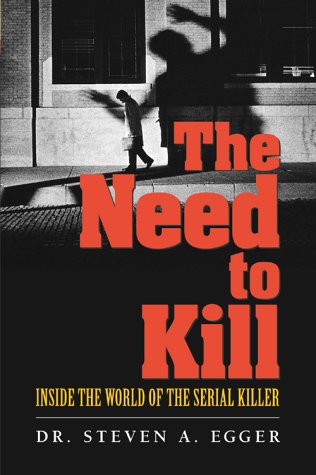 The Need to Kill: Inside the World of the Serial Killer (Paperback)