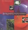 Water Garden Plants and Animals: The Guide for All Australia Water Garden Plants and Animals: The Guide for All Australia