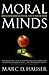 Moral Minds: How Nature Designed Our Universal Sense of Right and Wrong
