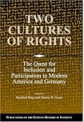 Two Cultures of Rights: The Quest for Inclusion and Participation in Modern America and Germany