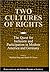 Two Cultures of Rights: The...