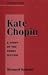 Kate Chopin: A Study in Short Fiction (Studies in Short Fiction Series)