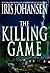 The Killing Game by Iris Johansen The Killing Game by Iris Johansen