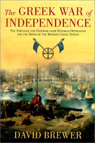 Greek War of Independence: The Struggle for Freedom from Ottoman Oppression (Paperback)