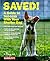 Saved: A Guide to Success With Your Shelter Dog
