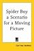 Spider Boy a Scenario for a...