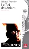 Le Roi des Aulnes by Michel Tournier