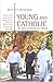 Young And Catholic: The Fac...