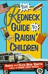 The Redneck Guide to Raisin' Children