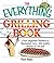 The Everything Grilling Cookbook: From Vegetable Skewers to Tuna Burgers--300 healthy recipes for any grill