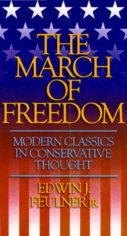 The March of Freedom: Modern Classics in Conservative Thought (Paperback)