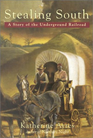 Stealing South: A Story of the Underground Railroad (Paperback)