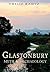 Glastonbury: Myth & Archaeo...