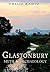Glastonbury: Myth & Archaeology