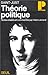 Théorie politique (Politique ; 83) (French Edition)