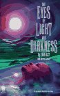 The Eyes of Light and Darkness (Mass Market Paperback)