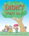 Didn't Didn't Do It Didn't Didn't Do It