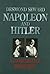 Napoleon and Hitler: A Comparative Biography