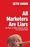 All Marketers are Liars by Seth Godin