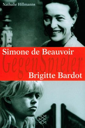 Simone de Beauvoir / Brigitte Bardot. (Paperback)