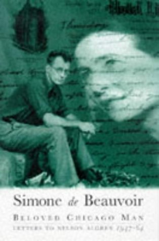 Beloved Chicago Man: Letters to Nelson Algren, 1947-1964