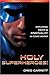 Holy Superheroes by Greg Garrett