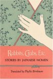 Rabbits, Crabs, Etc.: Stories by Japanese Women (Paperback)