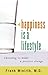 Happiness Is a Lifestyle: Choosing to Make a Positive Change