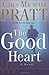 The Good Heart by James Michael Pratt