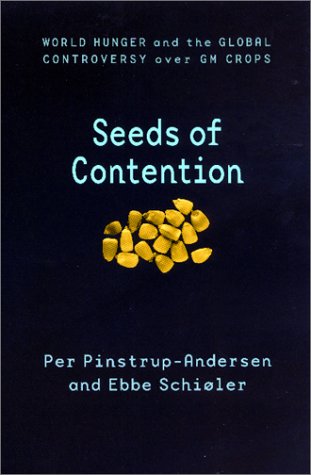 Seeds of Contention: World Hunger and the Global Controversy over GM Crops (Paperback)