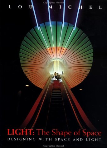 Light: The Shape of Space: Designing with Space and Light (Hardcover)