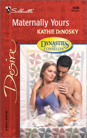 Maternally Yours (Dynasties: The Connellys, #2)