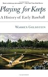 Playing for Keeps: A History of Early Baseball