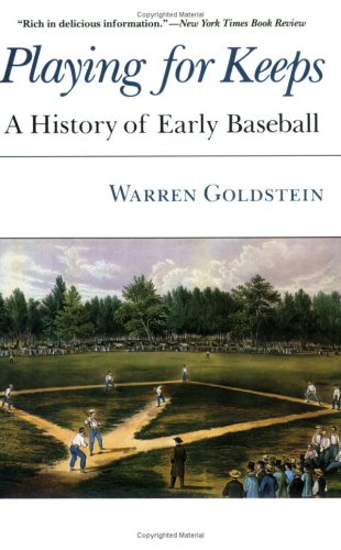Playing for Keeps: A History of Early Baseball (Paperback)