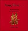 Feng Shui : The Invisible Art of Communication